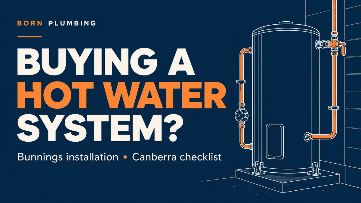 Buying a hot water system? — Born Plumbing Canberra guide